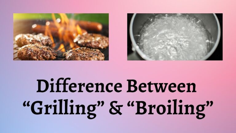 Broiling vs Grilling: High Heat Cooking Methods Compared